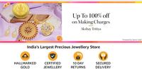 Get Upto 30% Off On Gold & Diamond Jewelry + Get 20% Back Up To ₹200 + Up To 100% Off On Making Charges