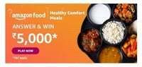 Amazon Food Healthy Meals Quiz Answer & Win ₹5,000 Pay Balance 