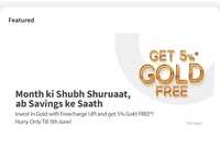 Freecharge Gold Get 5% upto 100 rs extra gold via fc upi . Min 1000
