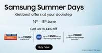 Samsung Summer Days- Upto 44% off on Electronic products + 10% Cashback via HDFC/ICICI Bank cards 