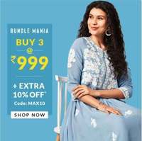 Bundle Mania : Buy 3 at Rs.699/999/1499 + Free Shipping + Extra 10% off