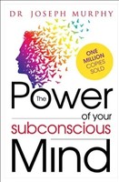 The Power of your Subconscious Mind