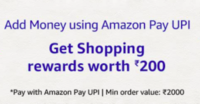  LIVE 6th August - Get Shopping Rewards Worth 200 Add Money Through Amazon Pay Upi (User Specific)