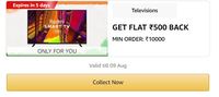 Amazon Televisions GET FLAT ₹500 BACK MIN ORDER: ₹10000