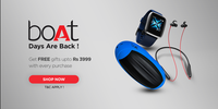 Boat Days are back! - Get free gifts upto Rs.3999 with every Purchase [19th-23rd August]