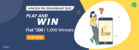Amazon Pay Broadband Quiz PLAY AND WIN Flat ₹200 | 1,000 Winners