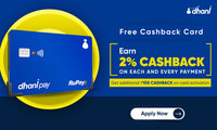 Dhani DD Exclusive- Get Flat Rs 100 cashback to customer on activation of the FCC card +  2% Cashback On Every Transaction