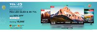 TCL Days Upto 50% Off + Bank Offers