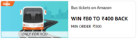 Bus ticket on Amazon WIN ₹80 TO ₹400 BACK MIN ORDER :₹300 [User Specific]