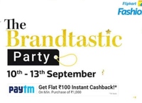 Get Flat 100 instant Cashback On MOV 1000 On Paytm | Flipkart Brandtastic Party 10-13th September