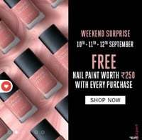 WEEKEND SURPRISE (10th - 11th -12th September) Free nail paint worth 250 ₹ with every purchase