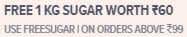 Swiggy Instamart Get FREE 1 KG Sugar worth ₹60 on orders above ₹99
