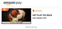 Amazon Pay : Swiggy  Flat ₹ 25 back on min order ₹99 [ Valid from 21st September]