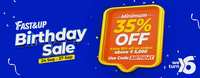 Fast And Up Birthday Sale Minimum 35% + Extra 10% On Orders Above 5000