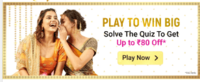 Play to win big Quiz - Get upto Rs. 80 Off 