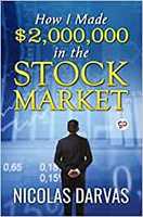 How I Made $2,000,000 in the Stock Market by Nicolas Darvas