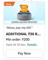Additional Rs 30 back on Min Recharge/Bill Payment of Rs 200 using Alexa