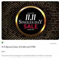 Zomato / Swiggy : Cake Corner Restaurant : 11-11 Special Cake at 11 AM & 11 PM. (Cake at Rs 11 only)