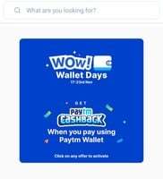 Paytm wow wallet days (  activate 10000 cashback points (ie-100 rs) on grocery, pharmacy, shopping etc. min payment of 1k)