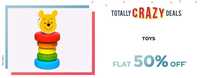 Totally Crazy Deals - Toys Flat 50% off 