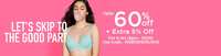 Get upto 60% off + Extra 5% off on Shapewear,Bra,Panties,etc