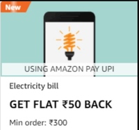 Amazon Electricity bill payment  GET FLAT ₹50 BACK MIN ORDER: ₹300