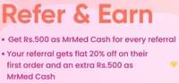 MrMed.in Refer & Earn Get 500 MrMed Cash for every Referral & Referred gets 20% Off + 500 MrMed Cash