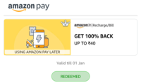 100% back up to Rs 40 on Recharge or Bill payment using Amazon Pay Later