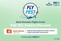 Paytm Fly Fest - Flat 15% off on domestic &10% off on intl flights on Paytm App only for BOB Credit card and EMI Transactions.