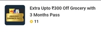 [Grocery] Extra Upto ₹300 Off Grocery with 3 Months Pass Using 11 Supercoins 