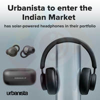 Urbanista first-ever self-charging solar cell headphones will be soon available in India on all major e-com websites.