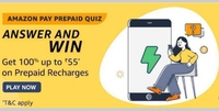 Amazon Pay Prepaid Quiz Get 100% UpTo ₹55 | 2000 Winner