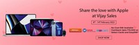Vijay Sales Valentine Sale With Apple - Get Up to Rs.10000 Cashback on ICICI/KOTAK/SBI Cards (8-14 Feb)