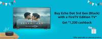 Buy Echo Dot 3rd Gen (Black) with Fire TV Get Flat Cashback of INR 1200