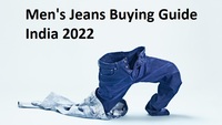 Men’s Jeans (Denim) Buying Guide India 2022