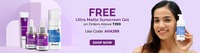 Free Ultra Matte Sunscreen Gel On Orders Above 399 + Up To 40% Off On Skin Assessment