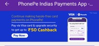 Get ₹10 to ₹50 Cashback Pay via VISA Card & upgrade security on PhonePe