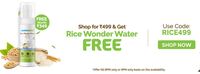  Shop For 499 And Get Rice Wonder Water Free Worth 349 + 5% Off On Online Payments