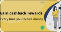 Earn cashback rewards Every time you receive money