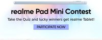 realme Pad Mini Contest | Take the Quiz and lucky winners get realme Tablet!