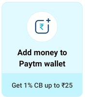 Paytm Add money Offer | Get Flat 1% cashback up to Rs.25 on adding min Rs.250