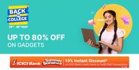 Flipkart Back to College Sale (14-18 May) - Up to 80% Off on Gadgets + 10% ICICI card Off