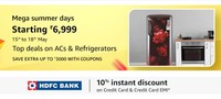 Mega Summer Sale (15 - 18th May) Extra Coupons Up to Rs.3000 Off +10% Instant Discount Using HDFC Cards