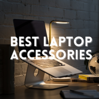 12 Best Laptop Accessories you must-have for a hassle-free Workflow