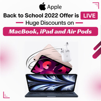 Apple Back to School 2022 offer is live – Huge Discounts on MacBooks, iPad, and Air Pods. All details are here!