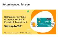 Amazon 10% discount upto 50 on recharge and bills using Axis prepaid and transit cards