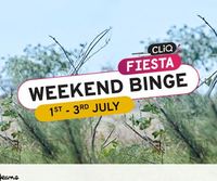 Cliq Fiesta Weekend Binge Upto 85% off 1st - 3rd July