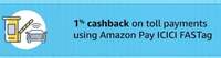 Prime Day - Prime customers get 1% (up to  ₹1,500) on their monthly toll spend on Amazon Pay ICICI FASTag