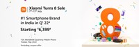 Xiaomi Turns 8 Sale (7-13th July) - Smartphones From Rs.6399 &  Up to 6000 Discount & Coupon Offers 