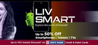 Croma Liv Smart Upto 50% off Smartphones, Tablets TV'S + 10% HDFC Bank Instant Discount